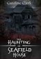 [Spirit Guide 01] • The Haunting of Seafield House